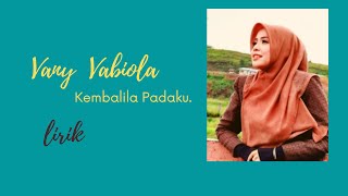 VANNY VABIOLA - KEMBALILAH PADAKU ( MUSIC LIRIK)