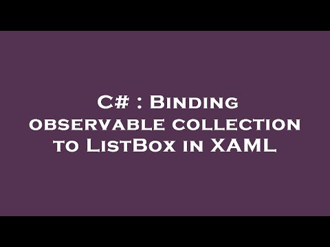 C# : Binding observable collection to ListBox in XAML