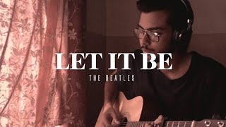 Let It Be - The Beatles [Acoustic Cover - Kaustav Gupta]