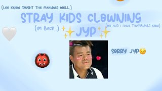 Stray Kids Clowning JYP✨