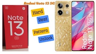 Redmi Note 13 5G Userlock Hard Rest Pattern Lock Remove