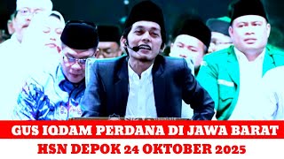 GUS IQDAM PERDANA DI JAWA BARAT HSN DEPOK 24 OKTOBER 2025