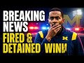 Sherrone Moore Fired &amp; Detained 😱🏈 | Full Story &amp; Breaking Updates 📰🚨