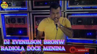 PERFORMANCE// DJ EVENILSON BRONW// RADIOLA DOCE MENINA