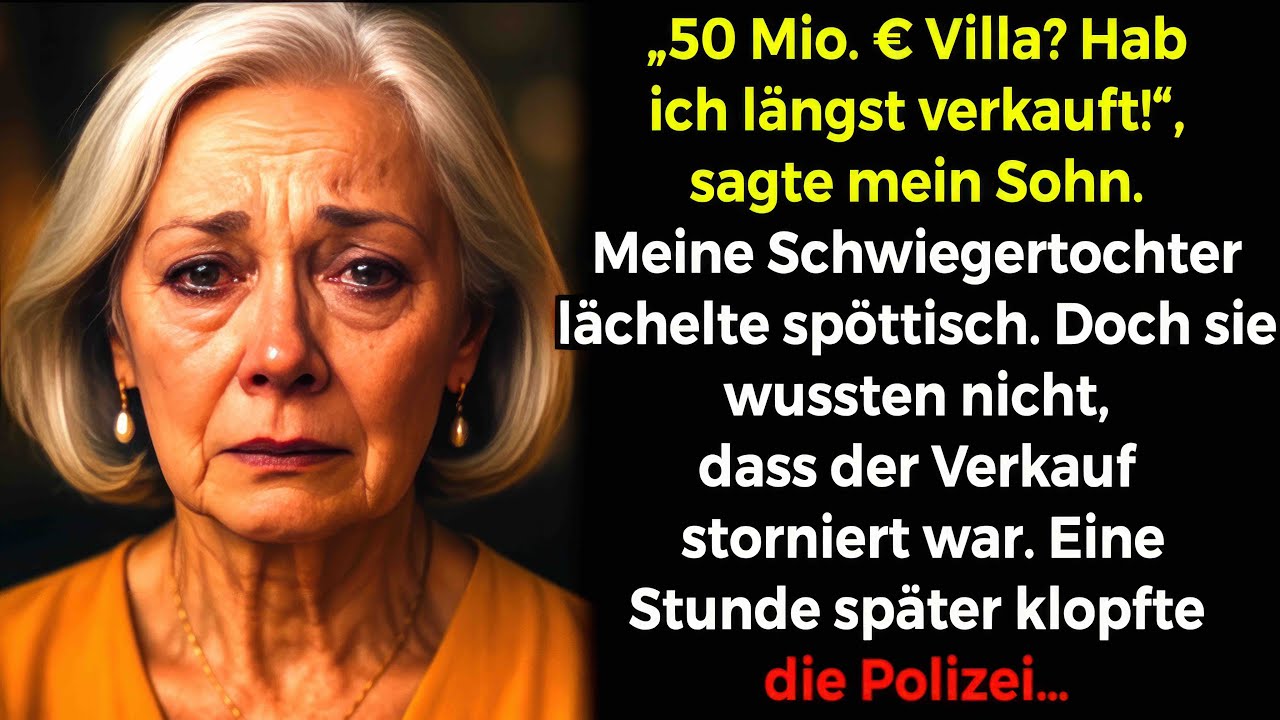 „50 Mio  € Villa? Hab ich längst verkauft!“, sagte mein Sohn … ohne zu wissen, dass …