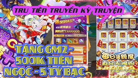 Tru Tiên Truyền Kỳ Truyện Lậu ( Android, IOS, PC ) / Game Lậu Mobile