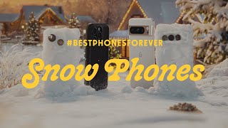 #BestPhonesForever: Snow Phones
