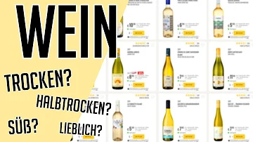 Was ist ein trockener Weißwein?