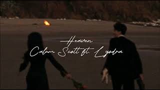 Heaven - Calum Scott and Lyodra [ L y r i c s ]
