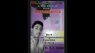 Class-12(K.C. SINHA)Inverse Trigonometric Function[Ex-4 Q-4] solution in hindi  part-3