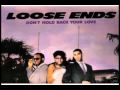 Loose Ends Don T Hold Back Your Love mp3