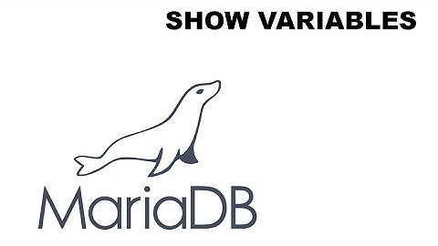 SHOW VARIABLES Mariadb/Mysql