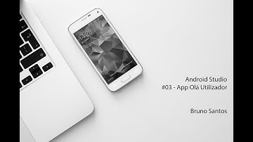Android Studio 3.4.1 - App Olá Utilizador #03