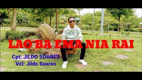 LAO BA EMA NIA RAI Cpt/Vcl: Jildo Soares