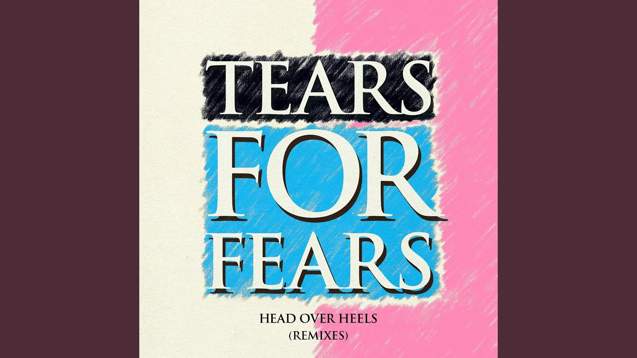 Tears for Fears, Head Over Heels  Tears for fears lyrics, Tears