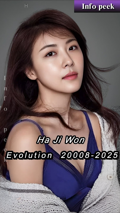 Ha Ji Won Evolution 2008-2025 #hajiwon #shorts #trending #viralvideo #Infopeek