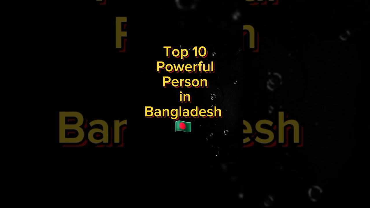top 10 most powerful person in Bangladesh #powerful #person #bangladesh #top10 #sheikhhasina #don