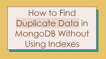 How to Find Duplicate Data in MongoDB Without Using Indexes