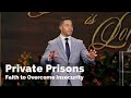 Private Prisons - Faith to Overcome Insecurity | David S. Winston