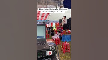Ngọt Ngào Nhưng Vẫn Xung:Dàn Line Array Đồng Bộ Lx acoustic Chỉ 210 triệu | Lh: Thắng Cao 0943687690