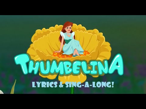 Thumbelina Lyrics | Nursery Rhyme | Children's Song