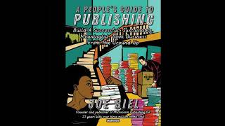 People’s Guide to Publishing: Build a Successful, Sustainable, Meaningful Book Business from the