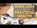 Self-Care After Baby Loss | Practical Health | Ep40: Podcast