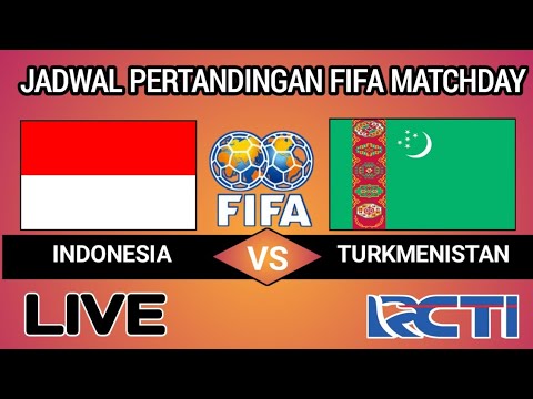 JADWAL SIARAN LANGSUNG INDONESIA VS TURKMENISTAN FIFA MATCHDAY SEPTEMBER 2023.