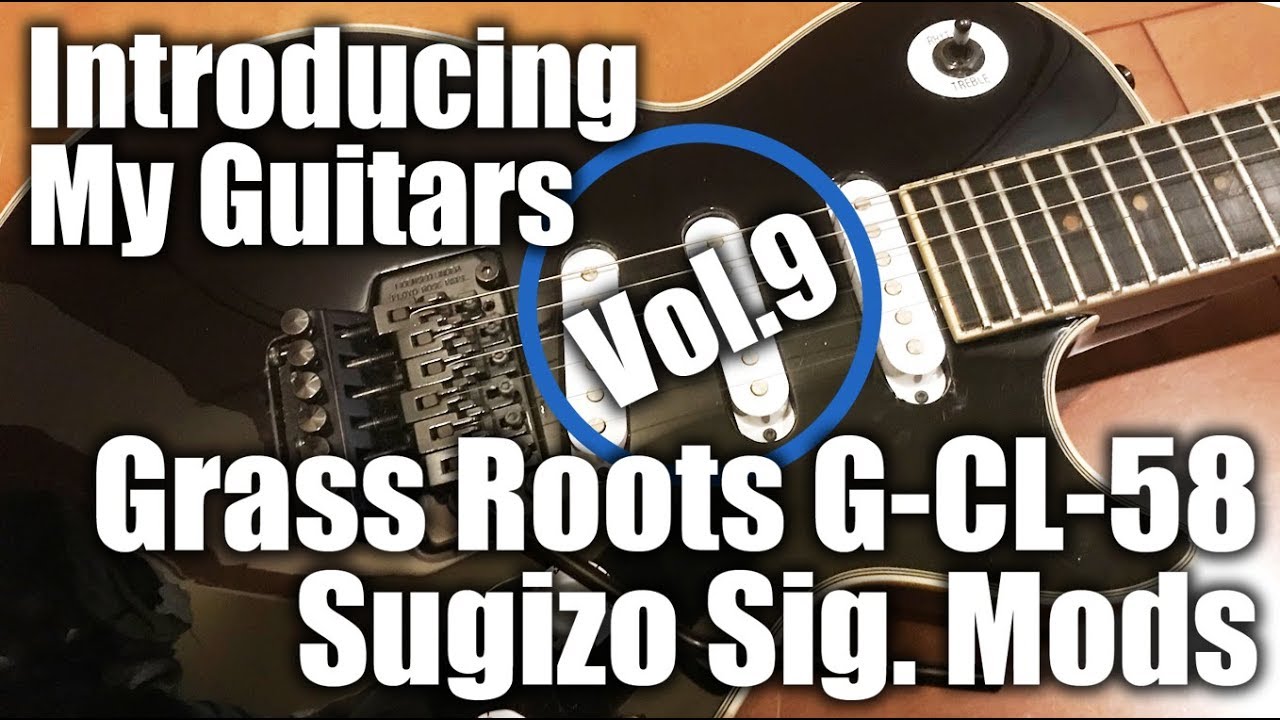 Introducing my guitars 09 : Grass Roots G-CL-58 SUGIZO Sig. Mods