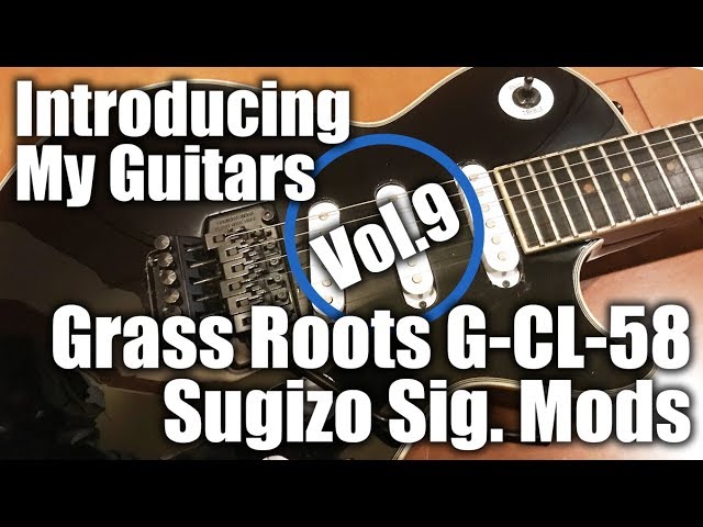 Introducing my guitars 09 : Grass Roots G-CL-58 SUGIZO Sig. Mods