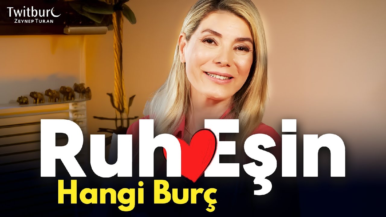 Burçlara Göre RUH EŞİ: Zıt Burçlar, Retro ve Ay Burcu Uyumu | ZEYNEP TURAN TWİTBURC