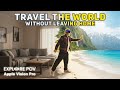 Travel from Home with Apple Vision Pro ✈️