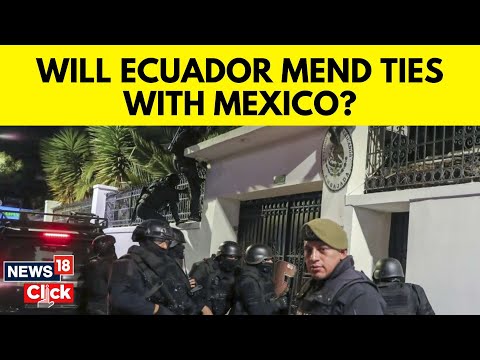 Mexico Ends Diplomatic Ties With Ecuador After Embassy Arrest | Mexico News Latest | N18V | News18