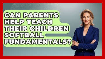 Can Parents Help Teach Their Children Softball Fundamentals? | Softball Basics and Beyond News