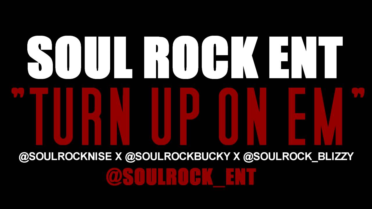 Soul Rock Ent - Turn Up On Em (Audio) Prod By @SoulRockNise