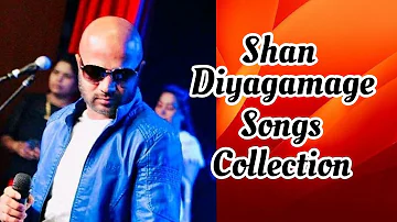 Shan diyagamage |Songs Collection | Sinhala New Songs Collection