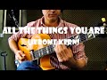 All the things you are (Jerome Kern) | Jazz guitar cover & improvisation