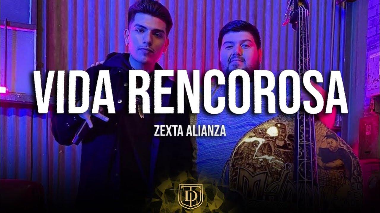 Vida Rencorosa Zexta Alianza LETRA 🔥🔥 YouTube