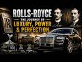 👉 “Rolls-Royce – The Journey of Luxury, Power & Perfection”