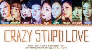 TWICE (트와이스) – 'CRAZY STUPID LOVE' | Legendado/Tradução (Color Coded PT-BR)