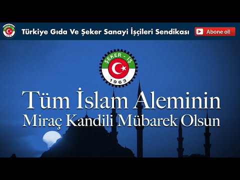 Tüm İslam Aleminin Miraç Kandili Mübarek Olsun