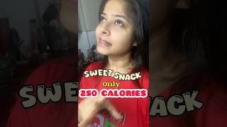 Only *250* Calories Snack!! Healthy Sweet Snacking #aditidash #lowcalorie #lowcaloriefoods