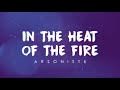 In the Heat of the Fire - Arsoniste (now rsun) - OFFICIAL LYRIC VIDEO