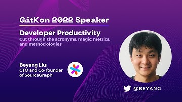 Developer Productivity | GitKon 2022 | Beyang, Liu, Sourcegraph