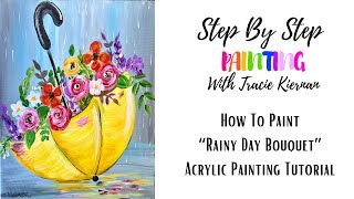 How To Paint A &quot;Rainy Day Bouquet&quot; - Acrylic Painting Tutorial