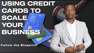USING CREDIT CARDS TO SCALE YOUR BUSINESS