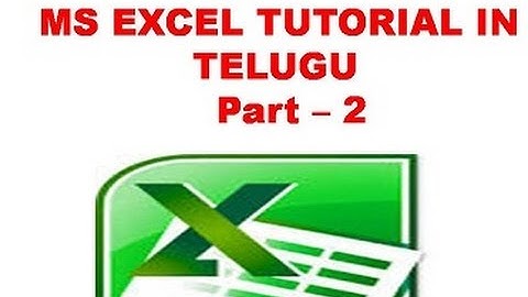 MS EXCEL TUTORIAL IN TELUGU PART -2