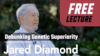 #Free | Jared Diamond | Debunking Genetic Superiority: The Most Important Question in Human History