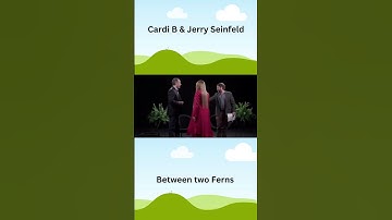 Cardi B & Jerry Seinfeld Between two Ferns