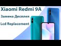 Замена Дисплея Xiaomi Redmi 9A | Lcd Replacement Xiaomi Redmi 9A